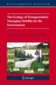 The Ecology of Transportation: Managing Mobility for the Environment