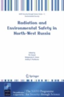 Radiation and Environmental Safety in North-West Russia : Use of Impact Assessments and Risk Estimation