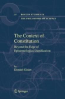 The Context of Constitution : Beyond the Edge of Epistemological Justification