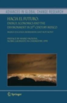 Hacia el Futuro : Energy, Economics and the Environment in 21st Century Mexico