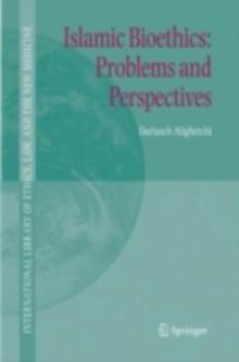 Islamic Bioethics: Problems and Perspectives