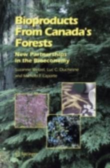 Bioproducts From Canada's Forests : New Partnerships in the Bioeconomy