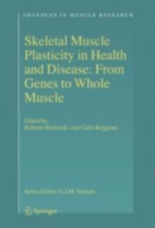 Skeletal Muscle Plasticity in Health and Disease : From Genes to Whole Muscle