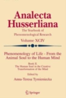 Phenomenology of Life - From the Animal Soul to the Human Mind : Book II. The Human Soul in the Creative Transformation of the Mind