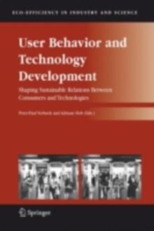 User Behavior and Technology Development : Shaping Sustainable Relations Between Consumers and Technologies