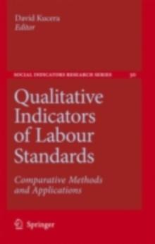 Qualitative Indicators of Labour Standards : Comparative Methods and Applications