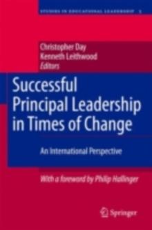 Successful Principal Leadership in Times of Change : An International Perspective