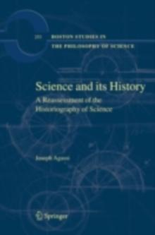 Science and Its History : A Reassessment of the Historiography of Science