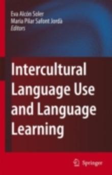 Intercultural Language Use and Language Learning