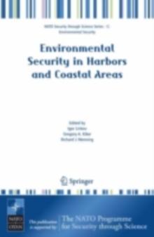 Environmental Security in Harbors and Coastal Areas : Management Using Comparative Risk Assessment and Multi-Criteria Decision Analysis