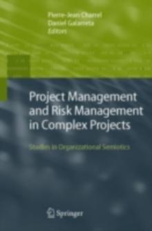 Project Management and Risk Management in Complex Projects : Studies in Organizational Semiotics