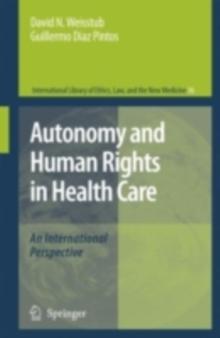 Autonomy and Human Rights in Health Care : An International Perspective