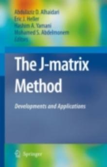 The J-Matrix Method : Developments and Applications