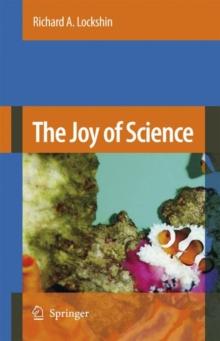 The Joy of Science : An Examination of How Scientists Ask and Answer Questions Using the Story of Evolution as a Paradigm