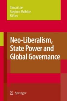 Neo-Liberalism, State Power and Global Governance