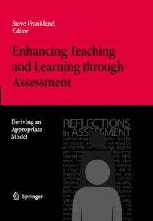 Enhancing Teaching and Learning through Assessment : Deriving an Appropriate Model