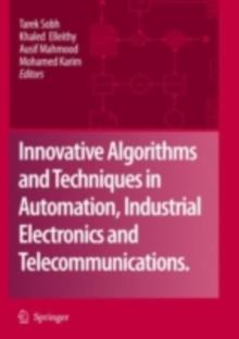 Innovative Algorithms and Techniques in Automation, Industrial Electronics and Telecommunications