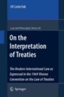 On the Interpretation of Treaties : The Modern International Law as Expressed in the 1969 Vienna Convention on the Law of Treaties