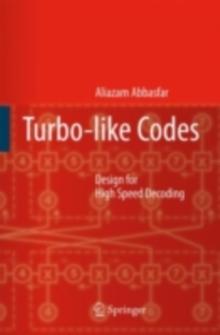 Turbo-like Codes : Design for High Speed Decoding