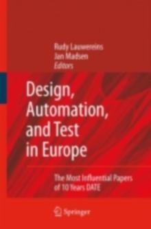 Design, Automation, and Test in Europe : The Most Influential Papers of 10 Years DATE