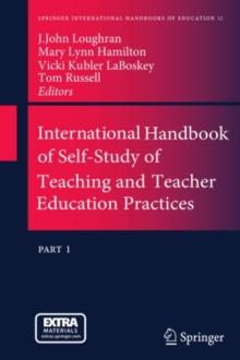 International Handbook of Self-Study of Teaching and Teacher Education Practices