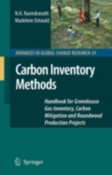 Carbon Inventory Methods : Handbook for Greenhouse Gas Inventory, Carbon Mitigation and Roundwood Production Projects