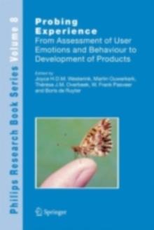 Probing Experience : From Assessment of User Emotions and Behaviour to Development of Products