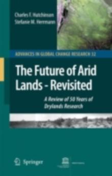 The Future of Arid Lands-Revisited : A Review of 50 Years of Drylands Research