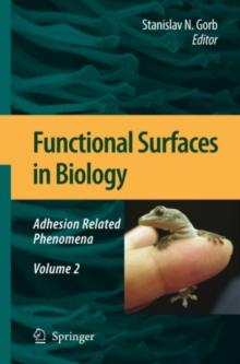 Functional Surfaces in Biology : Adhesion Related Phenomena Volume 2