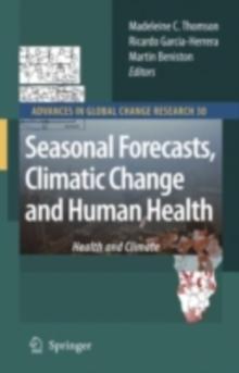 Seasonal Forecasts, Climatic Change and Human Health : Health and Climate