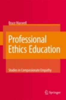 Professional Ethics Education: Studies in Compassionate Empathy