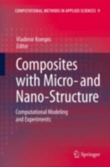 Composites with Micro- and Nano-Structure : Computational Modeling and Experiments