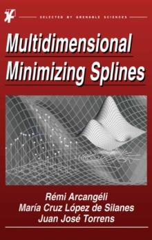 Multidimensional Minimizing Splines : Theory and Applications