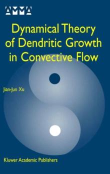 Dynamical Theory of Dendritic Growth in Convective Flow