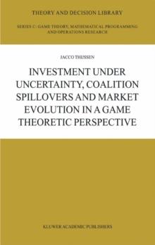 Investment under Uncertainty, Coalition Spillovers and Market Evolution in a Game Theoretic Perspective