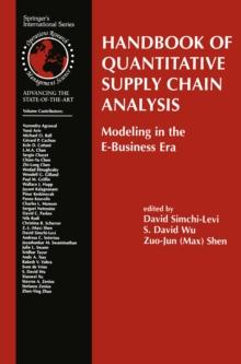 Handbook of Quantitative Supply Chain Analysis : Modeling in the E-Business Era