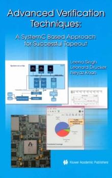 Advanced Verification Techniques : A SystemC Based Approach for Successful Tapeout