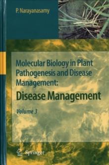 Molecular Biology in Plant Pathogenesis and Disease Management: : Disease Management, Volume 3