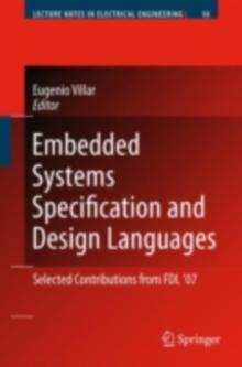 Embedded Systems Specification and Design Languages : Selected Contributions from FDL'07