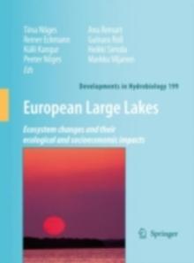 European Large Lakes : Ecosystem changes and their ecological and socioeconomic impacts