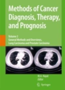 Methods of Cancer Diagnosis, Therapy and Prognosis : General Methods and Overviews, Lung Carcinoma and Prostate Carcinoma