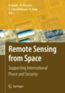 Remote Sensing from Space : Supporting International Peace and Security