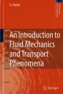 An Introduction to Fluid Mechanics and Transport Phenomena