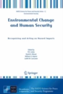 Environmental Change and Human Security: Recognizing and Acting on Hazard Impacts