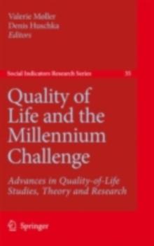 Quality of Life and the Millennium Challenge : Advances in Quality-of-Life Studies, Theory and Research