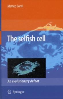 The Selfish Cell : An Evolutionary Defeat