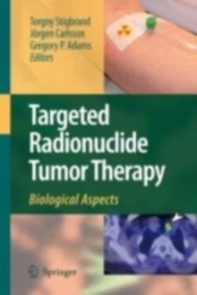 Targeted Radionuclide Tumor Therapy : Biological Aspects