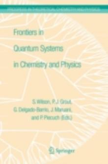 Frontiers in Quantum Systems in Chemistry and Physics