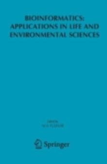 Bioinformatics : Applications in Life and Environmental Sciences