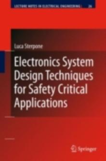 Electronics System Design Techniques for Safety Critical Applications